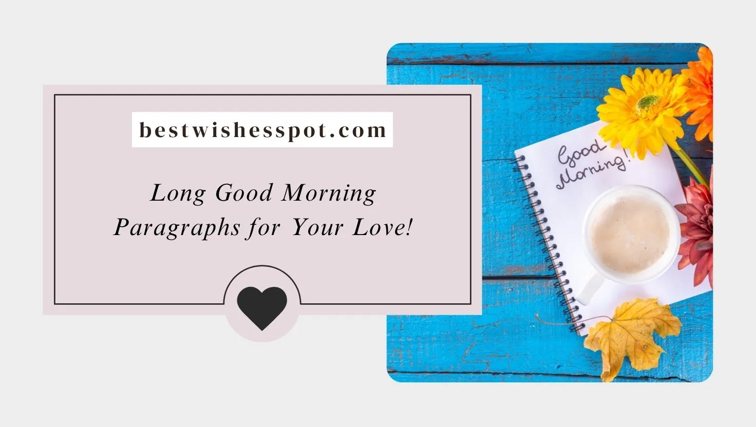 Long Good Morning Paragraphs for Your Love!