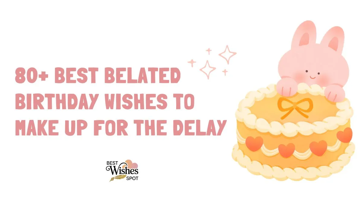 Best Belated Birthday Wishes