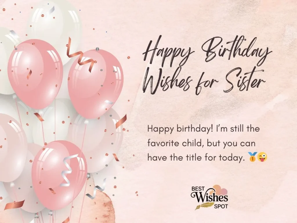 Funny Birthday Wishes for Sister
